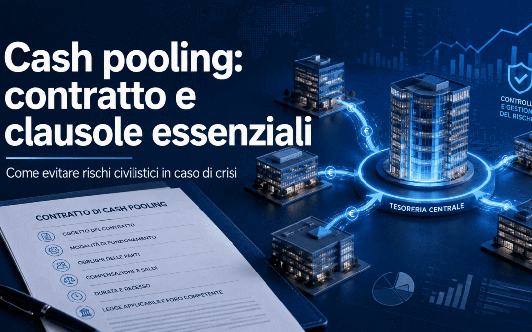 Contratto Cash pooling: clausole per evitare rischi in crisi