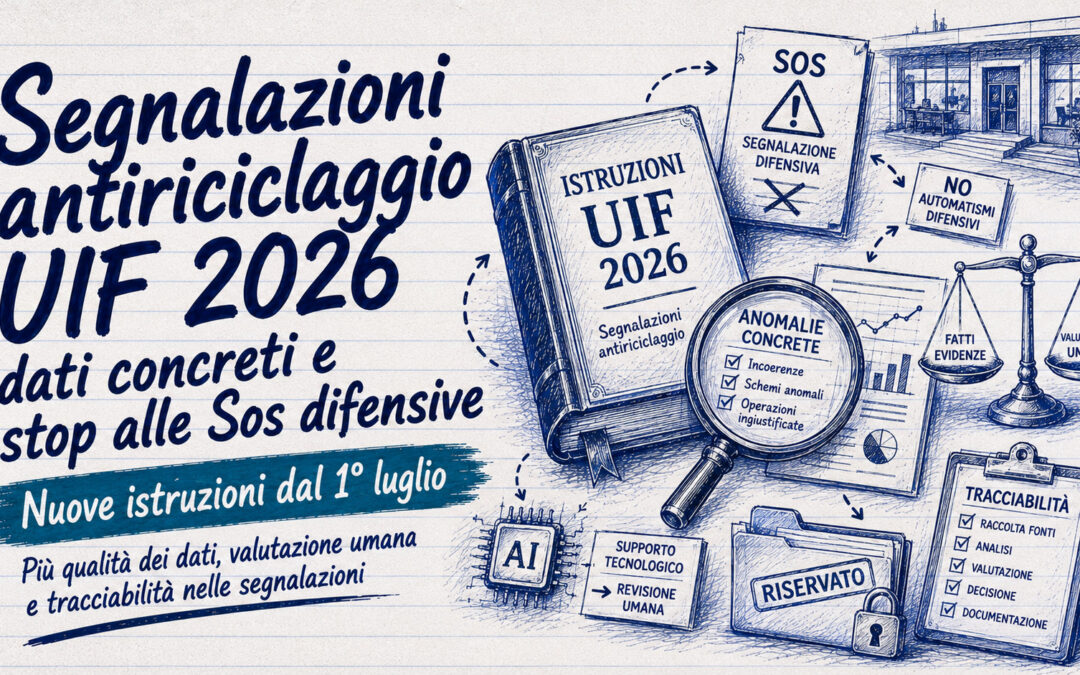 Segnalazioni antiriciclaggio, dal 1° luglio servono dati concreti