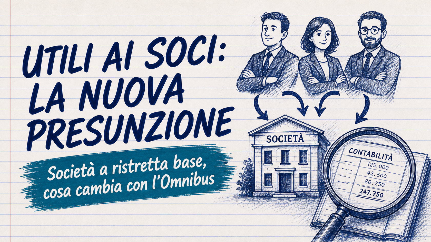 Presunzione di distribuzione utili ai soci: cosa cambia con l'Omnibus