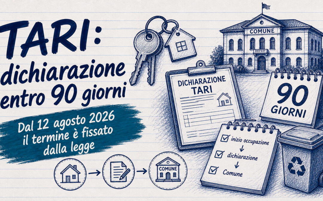 TARI, la dichiarazione iniziale diventa legge: novanta giorni dall’evento