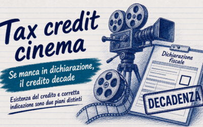 Tax credit cinema: se manca in dichiarazione il credito rischia la decadenza
